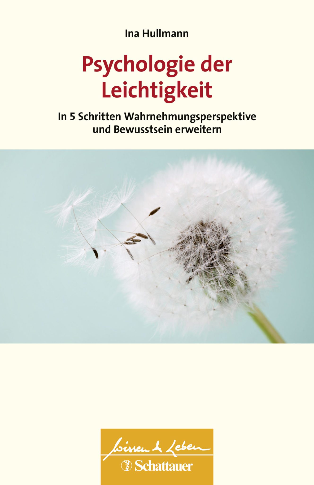 Ina Hullmann - Psychologie der Leichtigkeit 9783608400380 Buch Cover